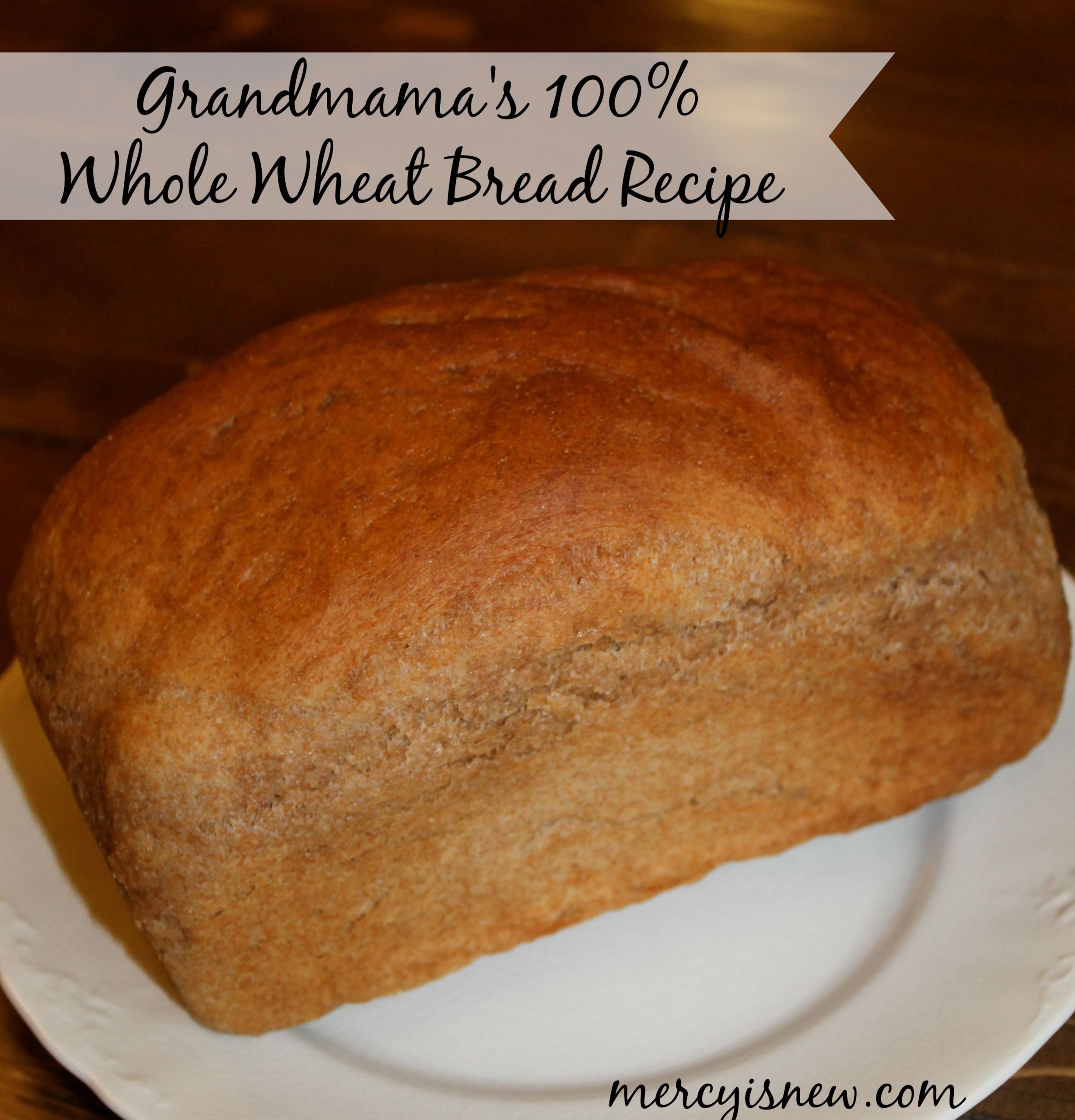 Low Carb Whole Wheat Bread Recipe
 Grandmama s 100 Whole Wheat Bread Recipe mercyisnew