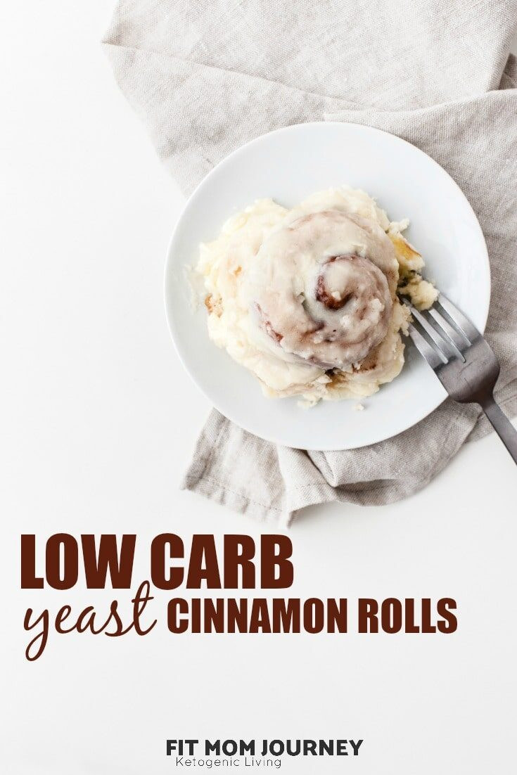 Low Carb Yeast Rolls
 Low Carb Yeast Cinnamon Rolls Fit Mom Journey