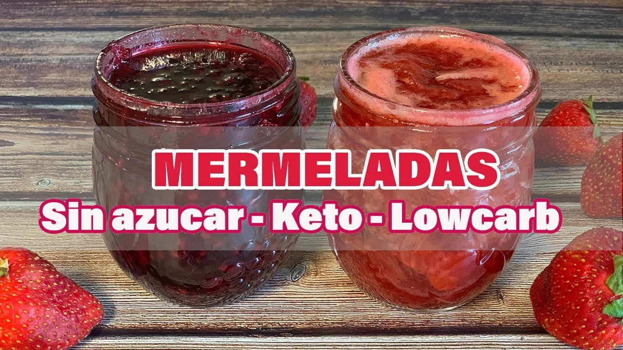 Mermelada Keto Videos
 Mermeladas KETO SIN AZUCAR