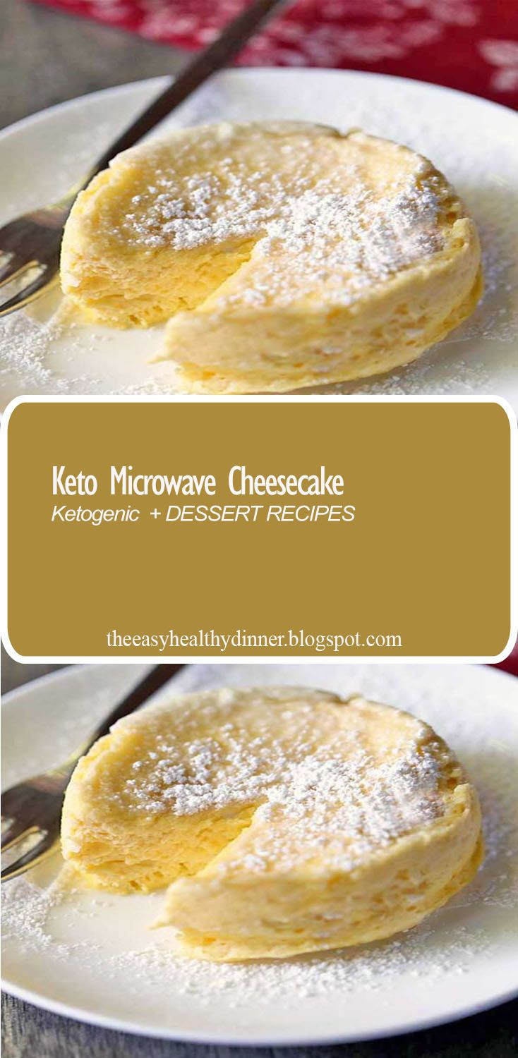 Microwave Keto Dessert
 Keto Microwave Cheesecake