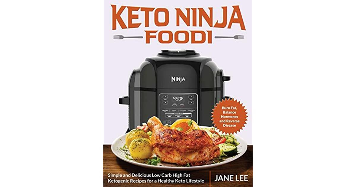 Ninja Foodi Keto Recipes
 Keto Ninja Foodi Simple and Delicious Low Carb High Fat