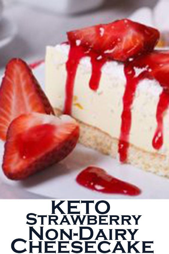 Non Dairy Keto Recipes
 Harlan Kilstein’s Strawberry Coconut Cheesecake Non Dairy
