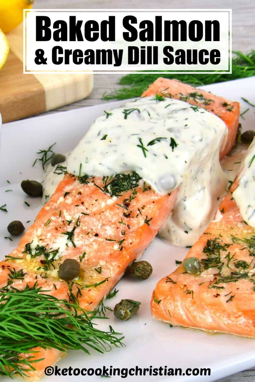 Oven Baked Salmon Keto
 Baked Salmon with Creamy Dill Sauce Keto and Low Carb