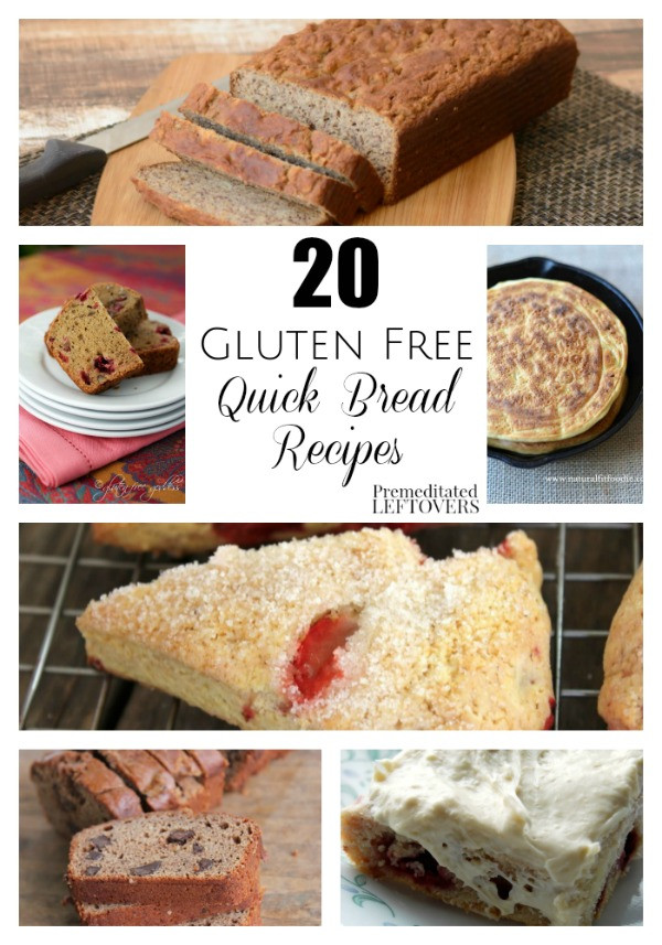 Quick Gluten Free Bread
 20 Gluten Free Quick Bread Recipes