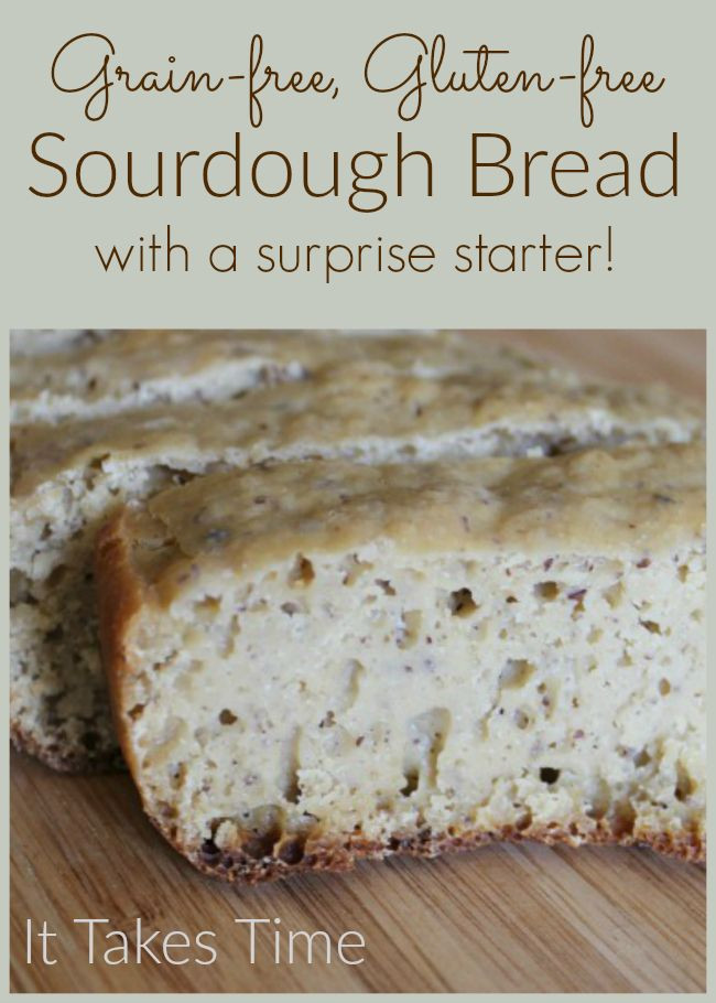 Sourdough Grain Free Bread
 Gluten free Sourdough Bread