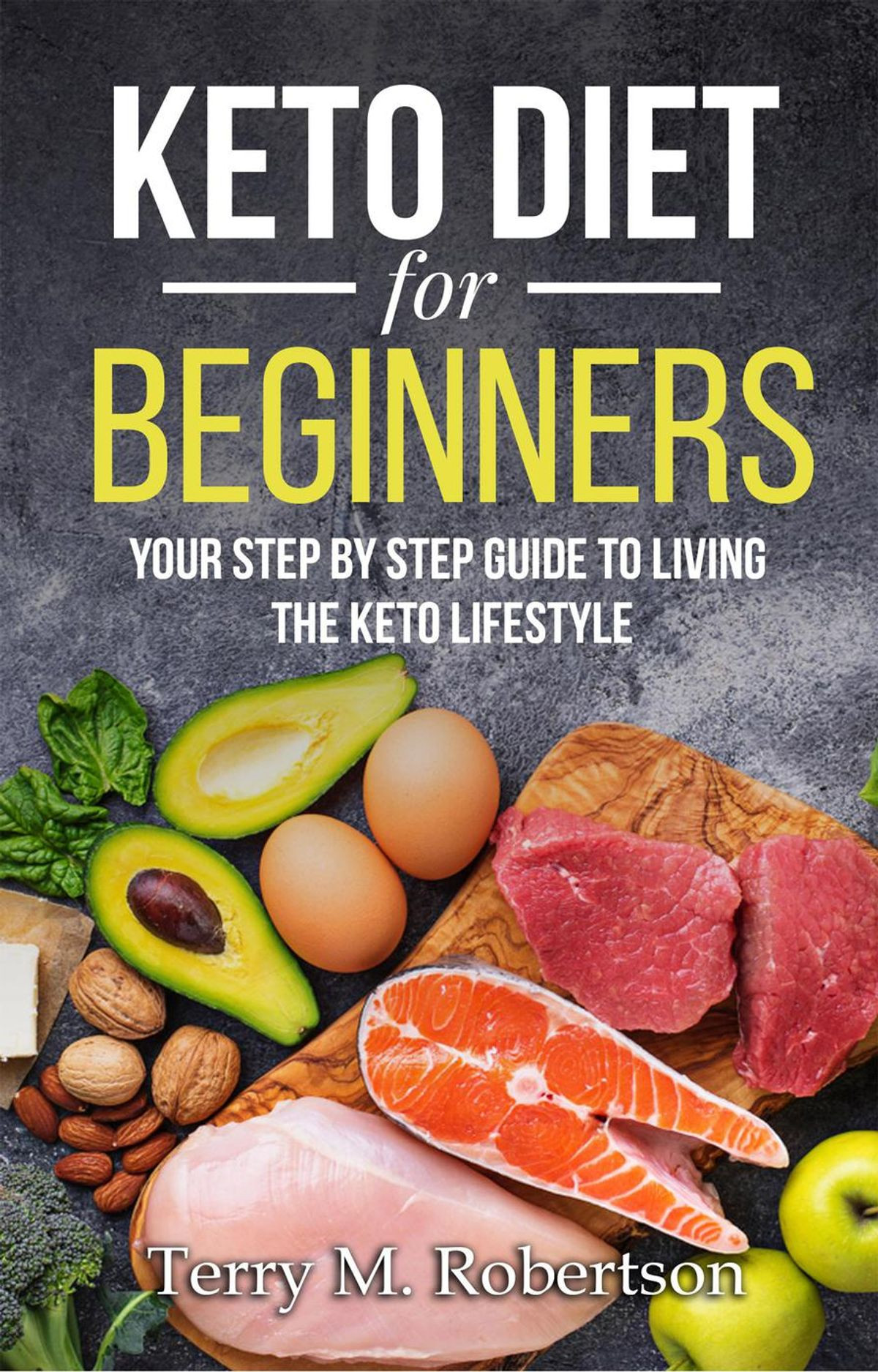 Step By Step Keto For Beginners
 Keto Diet for Beginners Your Step by Step Guide to Living