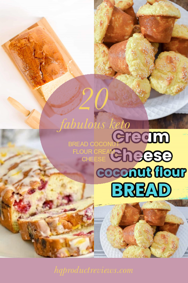 20 Fabulous Keto Bread Coconut Flour Cream Cheese - Best Product Reviews