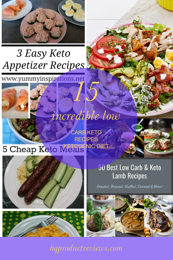 15 Incredible Low Carb Keto Recipes Ketogenic Diet - Best Product Reviews