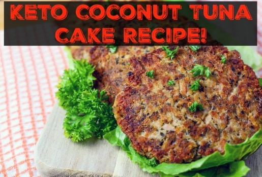 Tuna Keto Recipes
 Keto Coconut Tuna Cake Recipe
