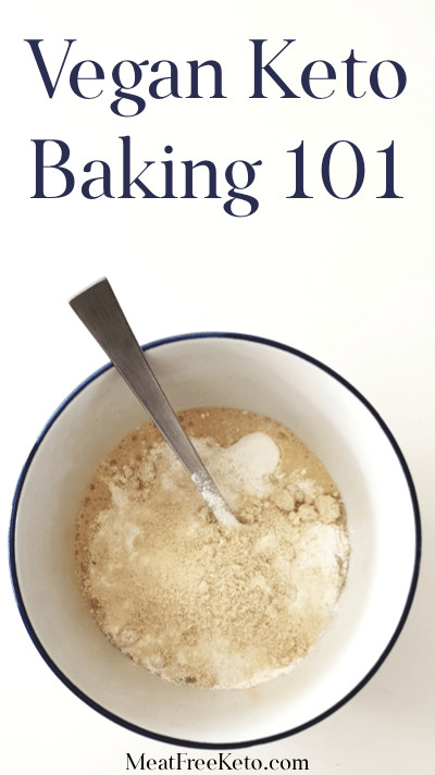 Vegan Keto Baking
 Vegan Keto Baking 101 With Recipe Troubleshooting Tips