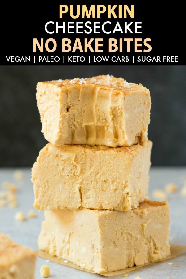 Vegan Keto Cheesecake
 No Bake Paleo Vegan Pumpkin Cheesecake Bites Keto Dairy