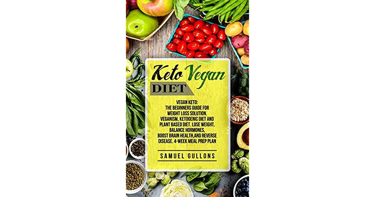 Vegan Keto Diet For Beginners
 Keto Vegan Diet Vegan Keto The Beginners Guide for