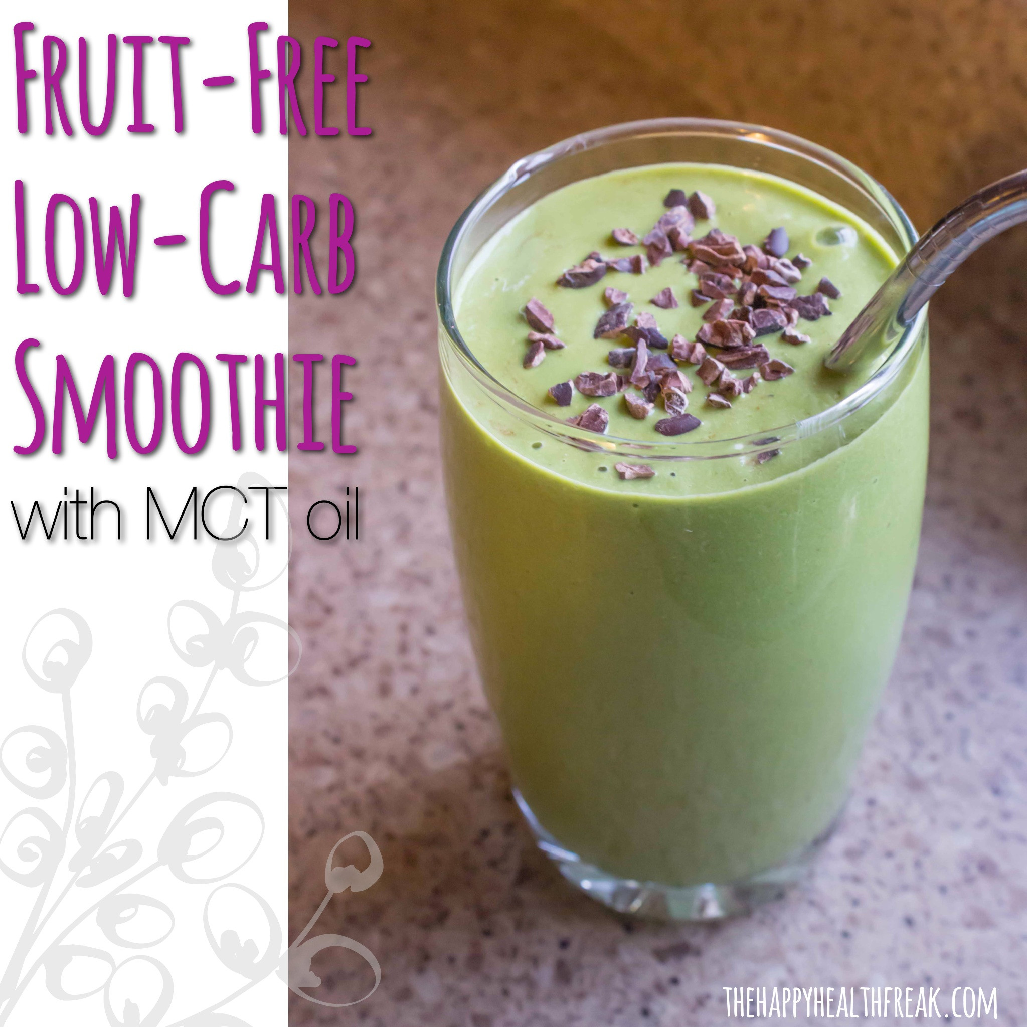 Vegan Keto Smoothie
 What is MCT Oil Plus Fruit Free Low Carb Smoothie The