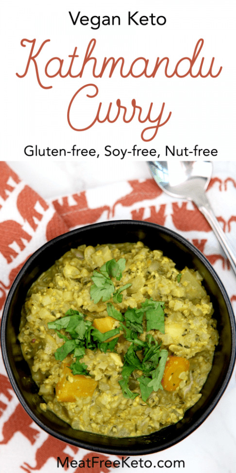 Vegetarian Keto Curry
 Vegan Keto Kathmandu Curry gluten free soy free nut