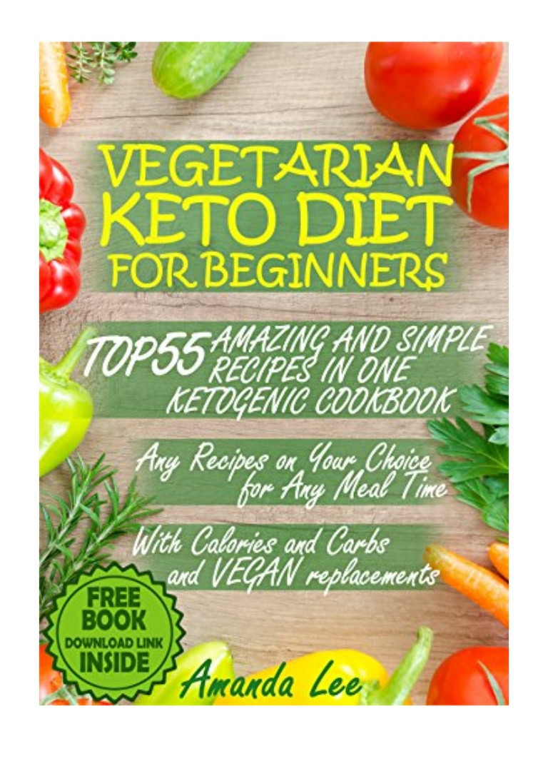 Vegetarian Keto Diet For Beginners
 Ve arian Keto Diet for Beginners PDF Amanda Lee TOP 55