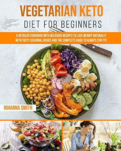 Vegetarian Keto For Beginners
 Ve arian Keto Diet For Beginners A Detailed Cookbook