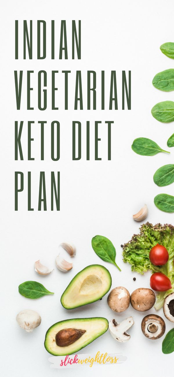Vegetarian Keto Meal Plan Indian
 Indian Ve arian Version of Keto Diet Plan