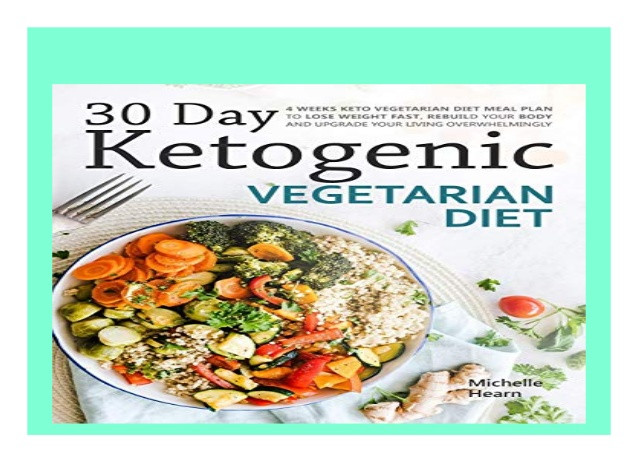 Vegetarian Keto Weight Loss Plan
 P D F EPUB 30 Day Ketogenic Ve arian Diet 4 Weeks Keto