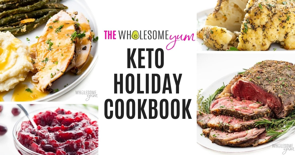 Wholesome Yum Keto Recipes
 The Wholesome Yum Keto Holiday Cookbook