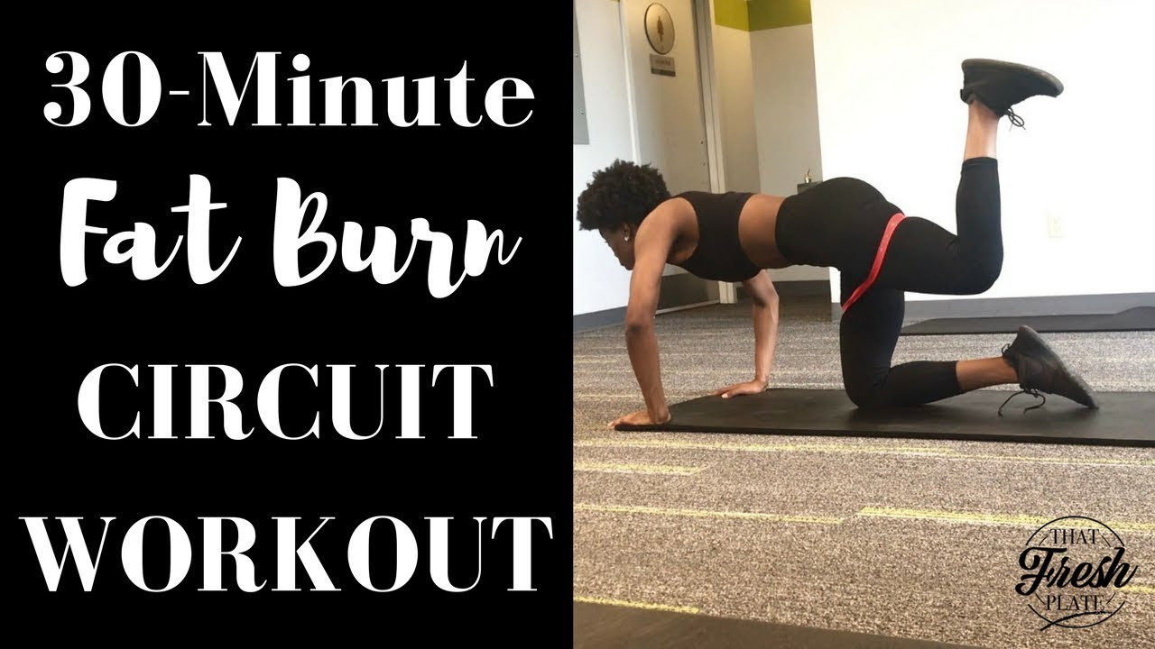 30 Min Fat Burning Workout
 30 Minute Fat Burn Circuit Workout
