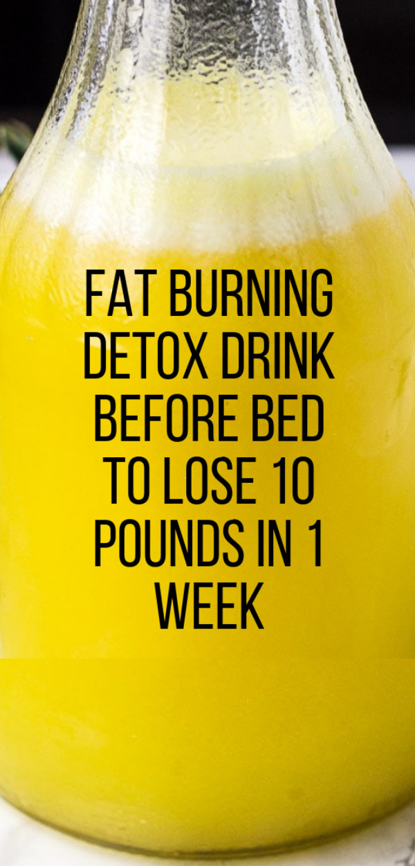 Before Bed Detox Drink Burn Belly Fat
 healthy living Fat Burning Detox Drink Before Bed To Lose