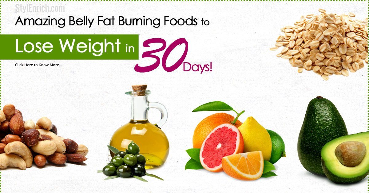 Belly Fat Burning Foods
 Belly Fat Burning Foods List To Lose Weight In 30 Days