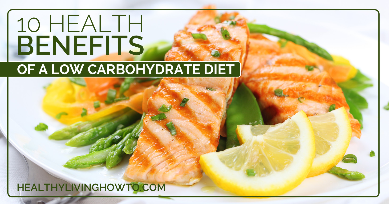Benefits Of Low Carb Diet
 10 Health Benefits A Low Carbohydrate Diet Healthy
