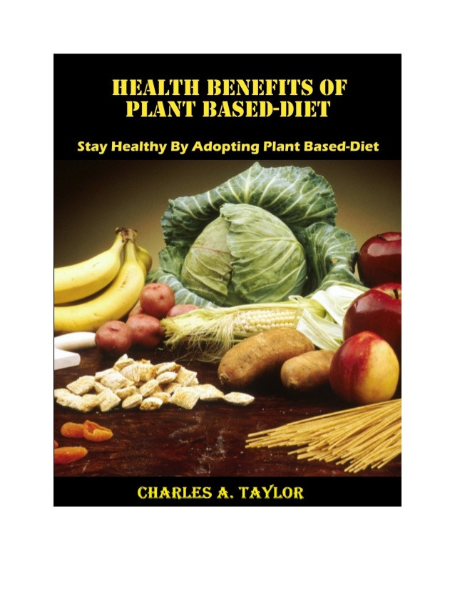 Benefits Of Plant Based Diet
 Health benefits of plant based t