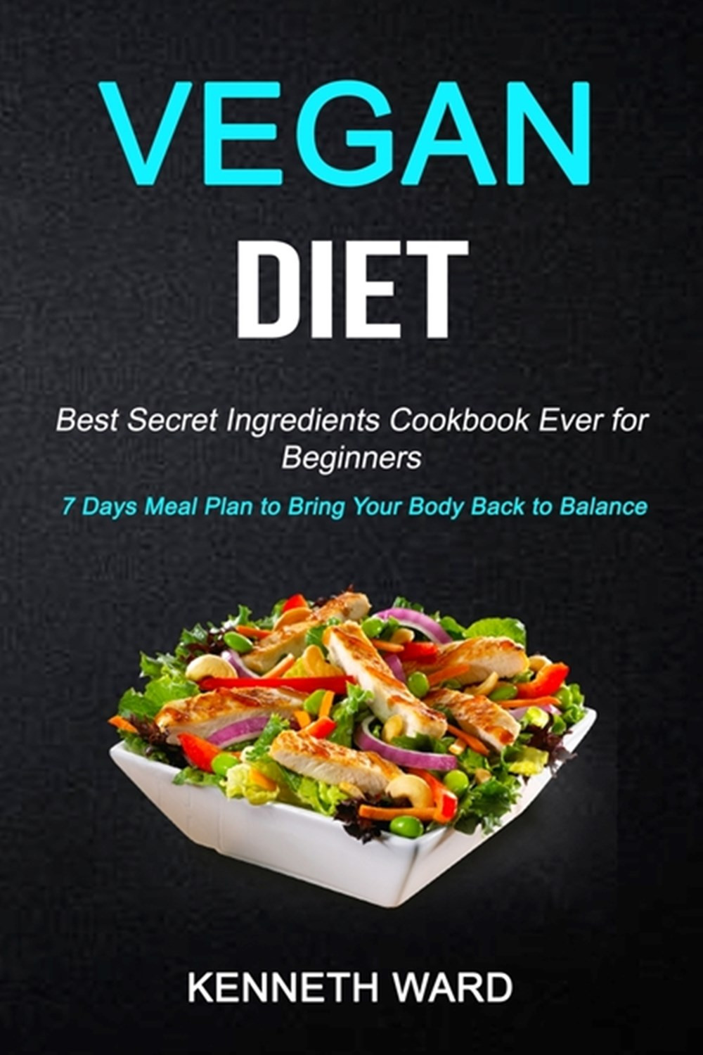 Best Vegan Diet Plan
 Vegan Diet Best Secret Ingre nts Cookbook Ever for