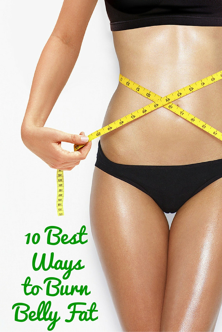 Best Way To Burn Belly Fat
 10 Best Ways to Burn Belly Fat 9 Aren’t Situps