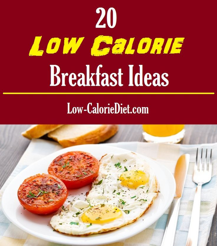 Breakfast Low Calorie Diet
 Pin on Low Calorie Breakfast Recipes