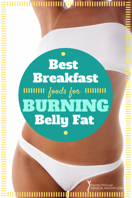 Burn Belly Fat Breakfast
 Best Breakfasts For Burning Belly Fat