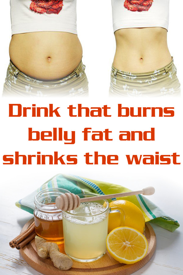 Burn Belly Fat Drinks
 Drink that burns belly fat and shrinks the waist DIY
