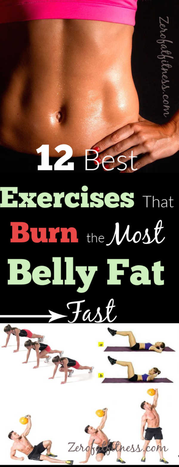 Burn Belly Fat Fast
 12 Best Exercises That Burn the Most Belly Fat Fast