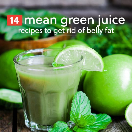 Burn Belly Fat Juice
 14 Mean Green Juice Recipes to Get Rid of Belly Fat