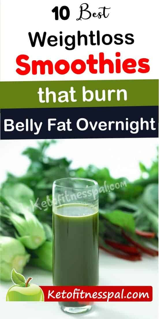 Burn Belly Fat Smoothie
 Top 10 Weight Loss Smoothies That Burn Belly Fat Overnight