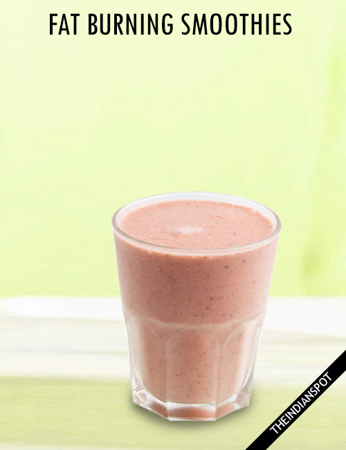 Burn Belly Fat Smoothie
 TOP SMOOTHIES THAT WILL BURN BELLY FAT