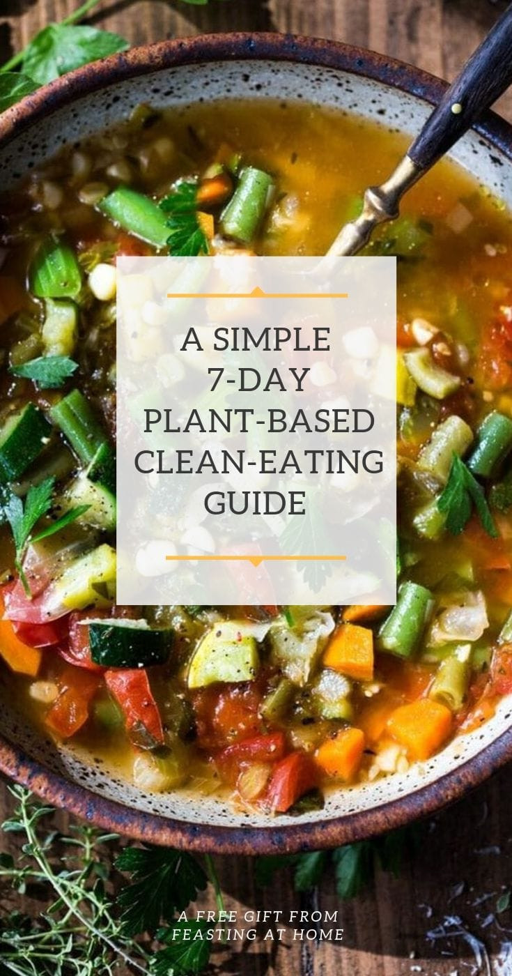 Clean Plant Based Recipes
 VEGAN Clean Eating Guide Feasting at Home