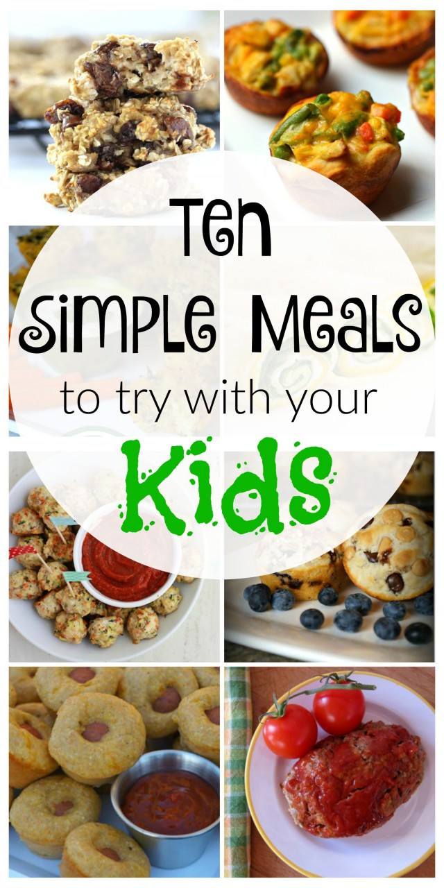 Easy Dinner Ideas For Kids
 10 Simple Kid Friendly Meals