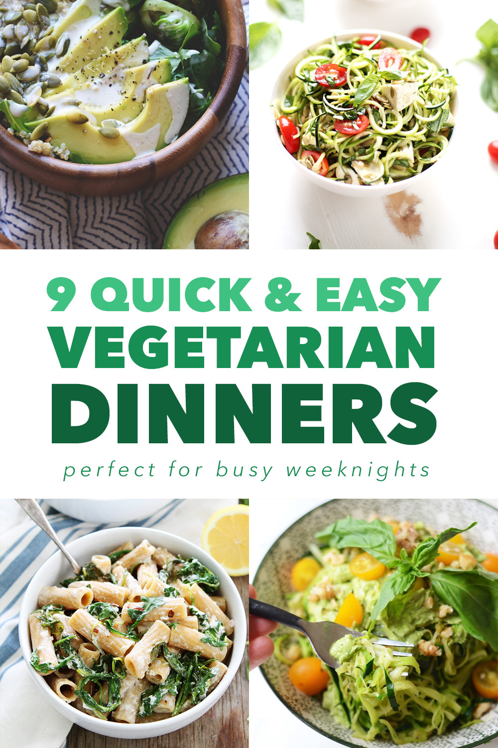 Easy Dinner Recipes Vegetarian
 9 Quick and Easy Ve arian Dinners for Busy Weeknights
