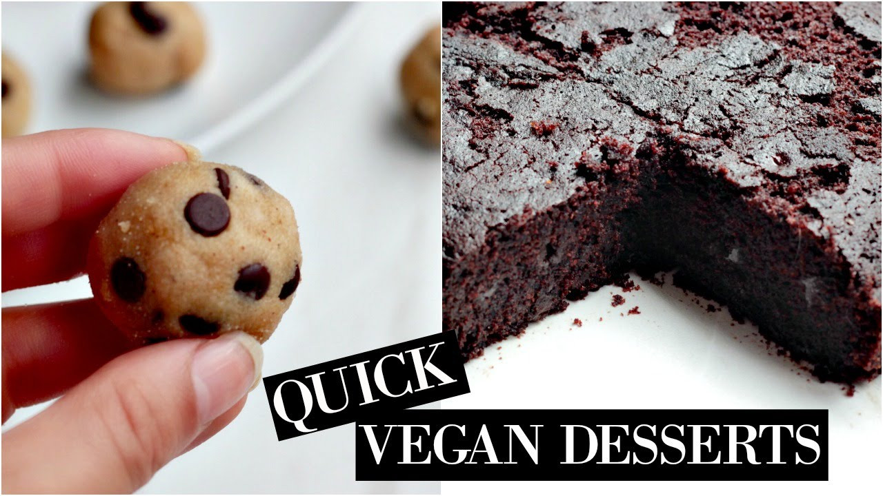 Easy Vegan Dessert Quick
 HEALTHY DESSERTS