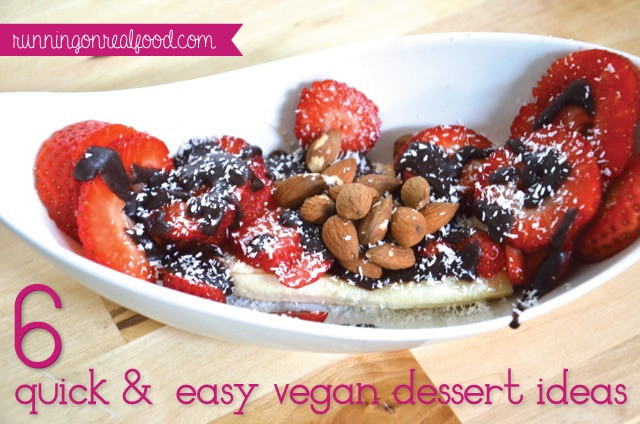 Easy Vegan Dessert Quick
 6 Healthy Quick and Easy Vegan Dessert Ideas to Satisfy
