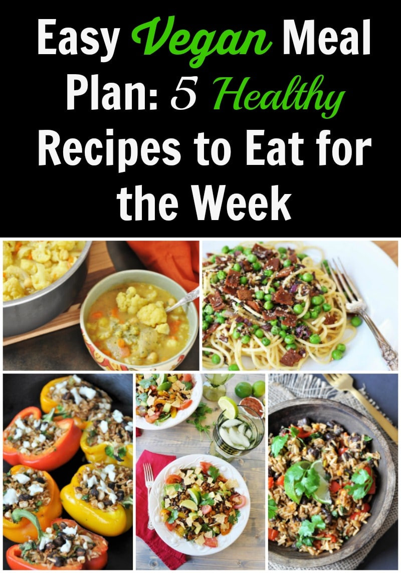 Easy Vegan Plan
 Easy Vegan Meal Plan 5 Healthy Recipes to Eat for the