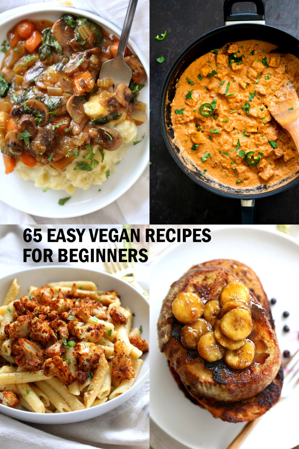 Easy Vegan Recipes For Beginners Healthy
 65 Easy Vegan Recipes for Beginners