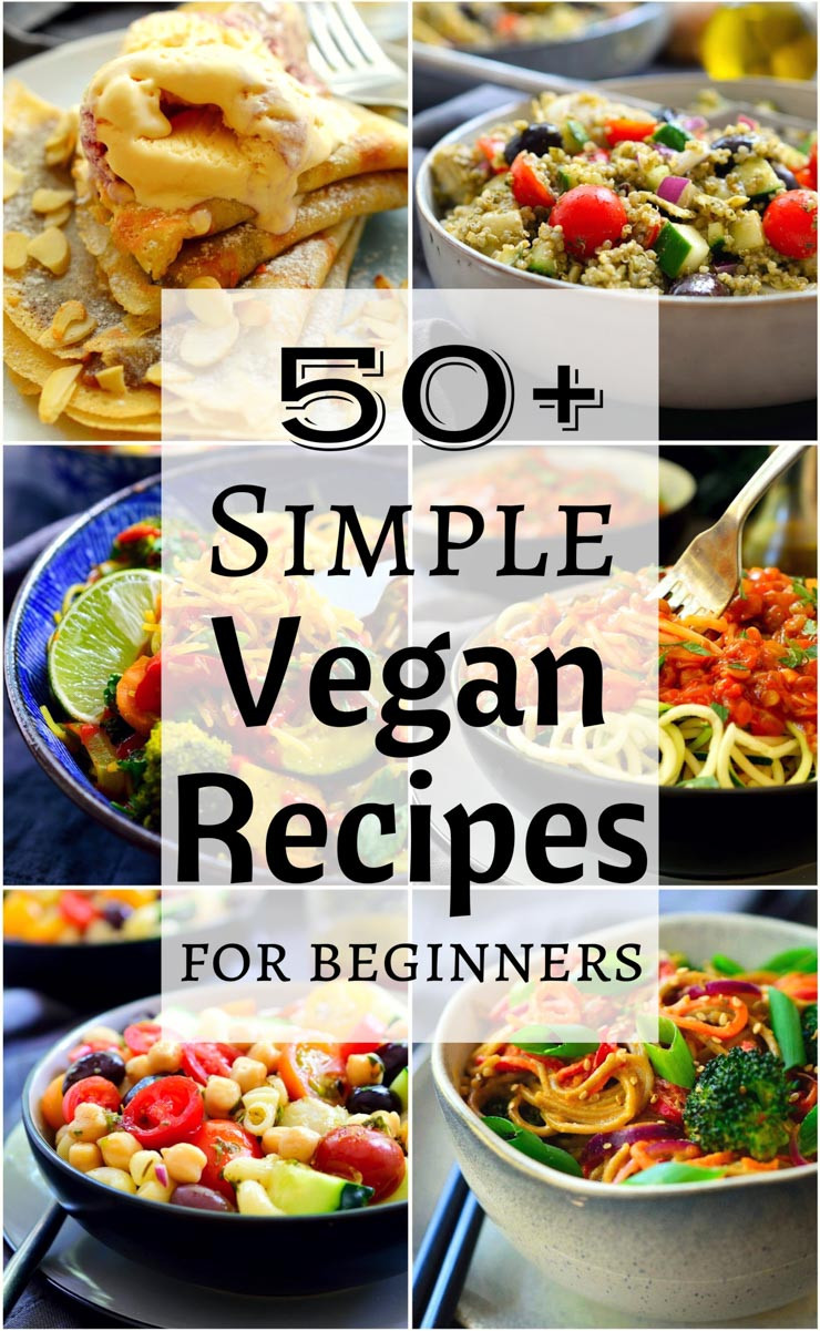 Easy Vegan Recipes Videos
 50 Simple Vegan Recipes