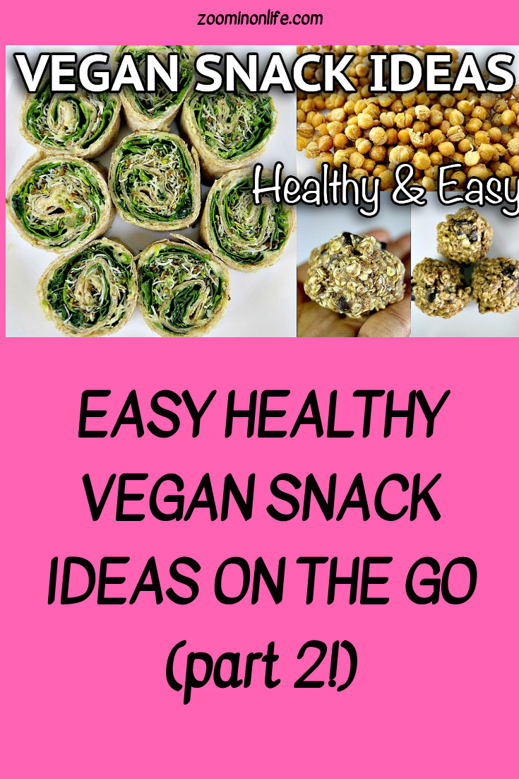 Easy Vegan Snacks On The Go
 EASY HEALTHY VEGAN SNACK IDEAS ON THE GO part 2 Zoom