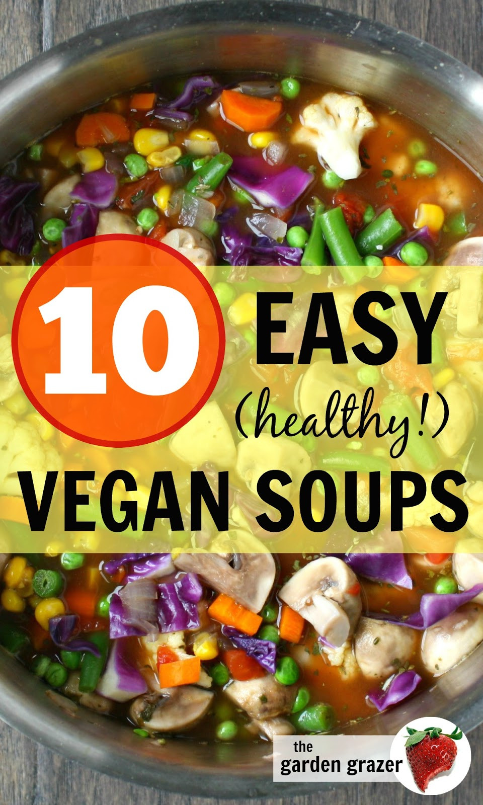 Easy Vegan Soup
 The Garden Grazer 10 Easy Healthy Vegan Soups