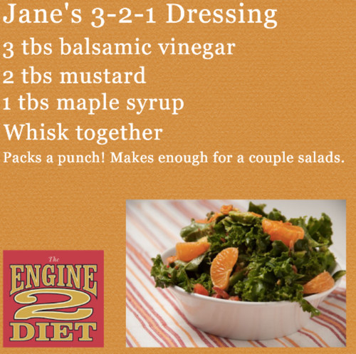 Engine 2 Recipes Rip Esselstyn Plant Based Diet
 Jane’s 3 2 1 Dressing from The Engine 2 Diet by Rip