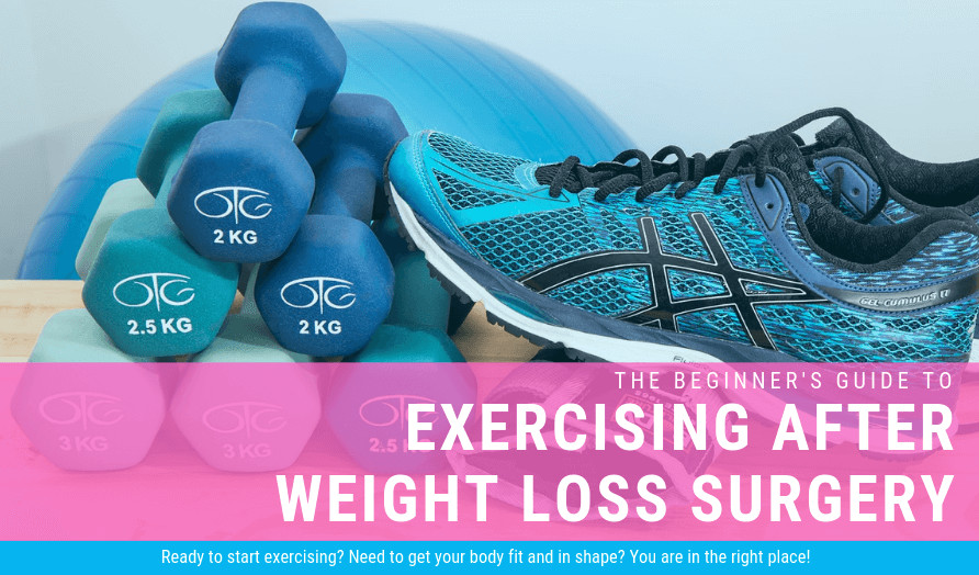 Exercise After Weight Loss Surgery
 Beginner’s Guide to Exercising After Weight Loss Surgery