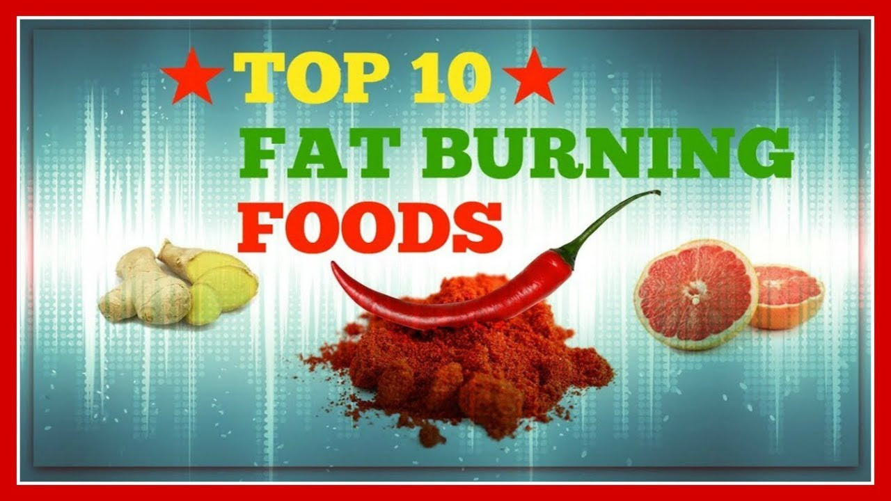 Fat Burning Foods Losing Weight Flat Belly
 Top 10 Fat Burning Foods For Weight Loss and Belly Fat